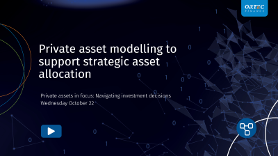 Private assets - webinar cover - private asset modeling to support strategic asset allocation